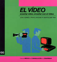 El vídeo: Enseñar vídeo, enseñar con el vídeo
