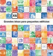 XS. Grandes ideas para pequeños edificios