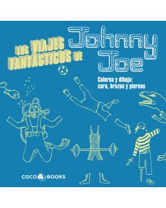 Los Viajes Fantásticos de Johny Joe