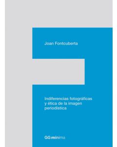 Indiferencias fotográficas y ética de la imagen periodística