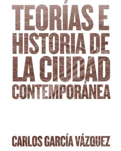 Teorías e historia de la ciudad contemporánea