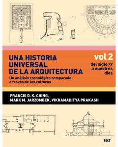 Una historia universal de la arquitectura. Un análisis cronológico comparado a través de las culturas