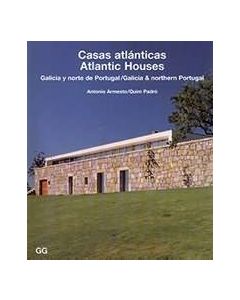 Casas Atlánticas: Galicia y Norte de Portugal