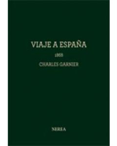 Charles Garnier. Viaje a España, 1868