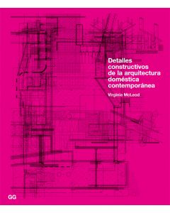 Detalles constructivos de la arquitectura doméstica contemporánea