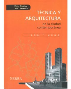 Técnica y arquitectura en la ciudad contemporánea, 1950-2000