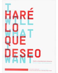 Haré lo que deseo. I Will What I Want