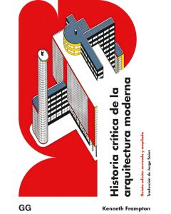Historia crítica de la arquitectura moderna