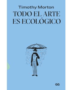 Todo el arte es ecológico