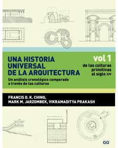 Una historia universal de la arquitectura. Un análisis cronológico comparado a través de las culturas