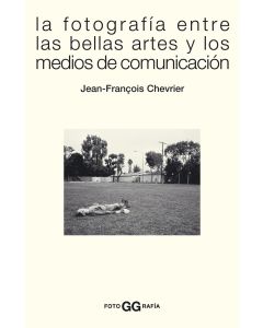 La fotografía entre las bellas artes y los medios de comunicación