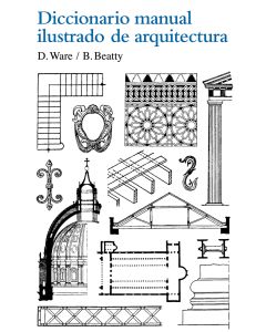 Diccionario manual ilustrado de arquitectura