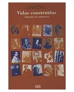 Vidas Construidas: Biografías de arquitectos