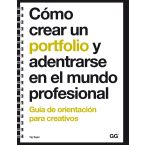 Cómo crear un portfolio y adentrarse en el mundo profesional