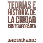 Teorías e historia de la ciudad contemporánea